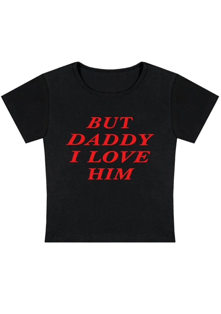 Curvy But Daddy I Love Him Baby Tee