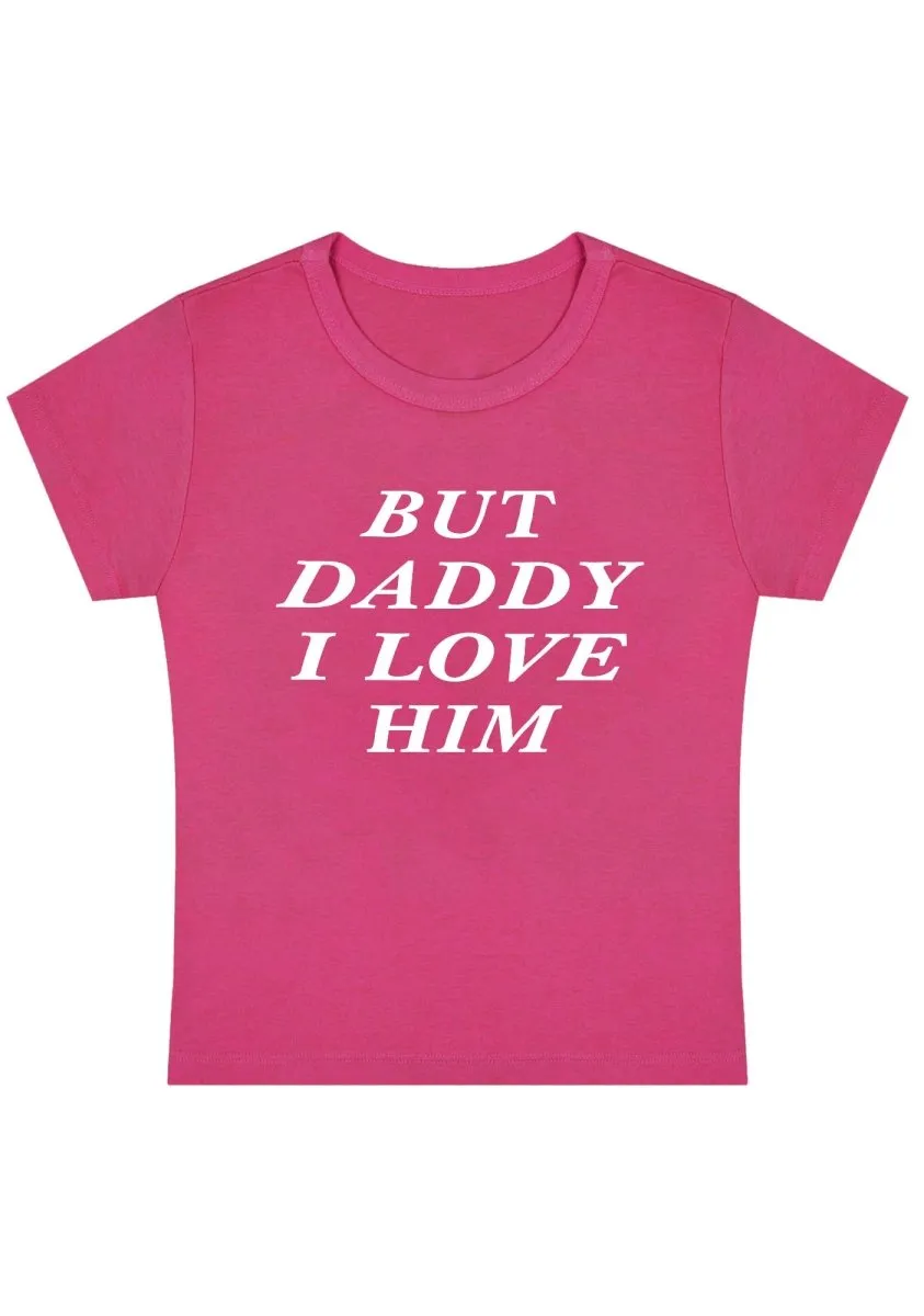 Curvy But Daddy I Love Him Baby Tee